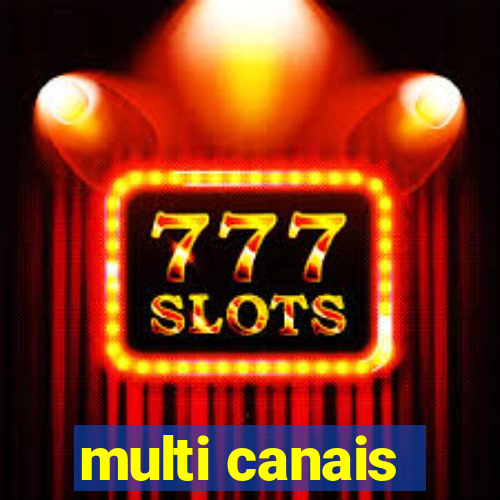 multi canais